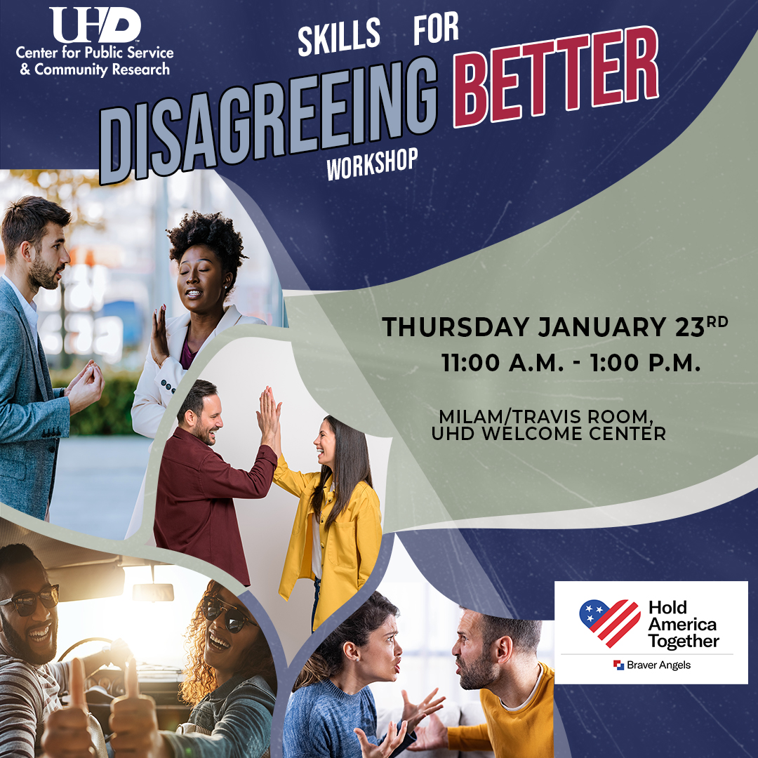 Skills For Disagreeing Better Workshop, Jan. 23, Milam Travis Room, UHD Welcome Center