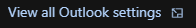 View all outlook settings button screenshot